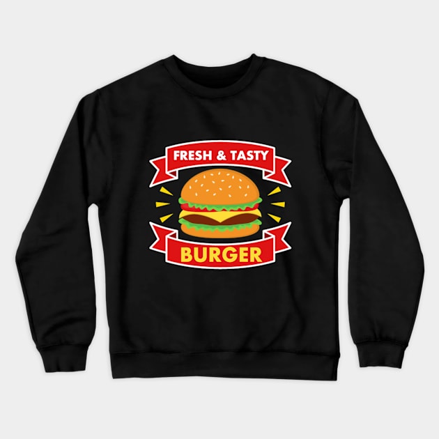 Fresh & Tasty Burger Crewneck Sweatshirt by Socalthrills